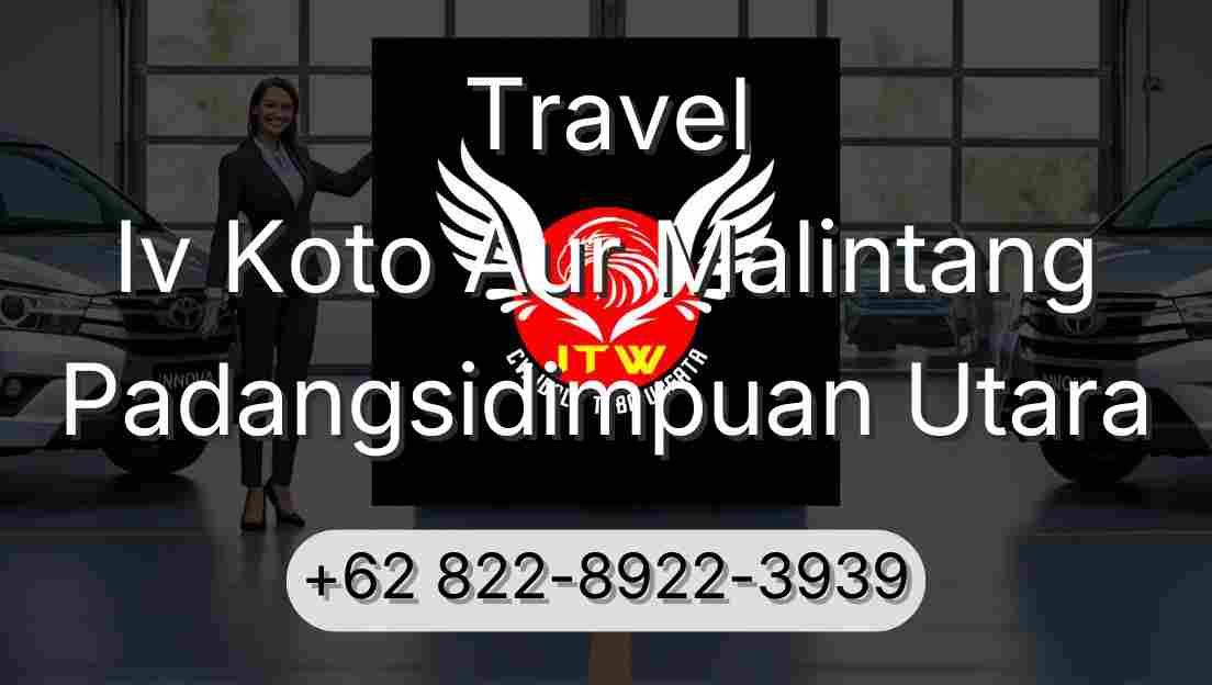Travel Iv Koto Aur Malintang Padangsidimpuan Utara
