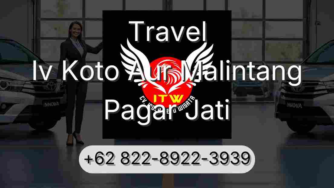 Travel Iv Koto Aur Malintang Pagar Jati
