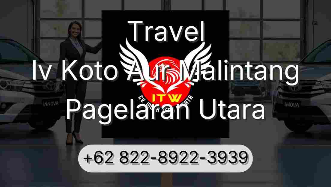 Travel Iv Koto Aur Malintang Pagelaran Utara