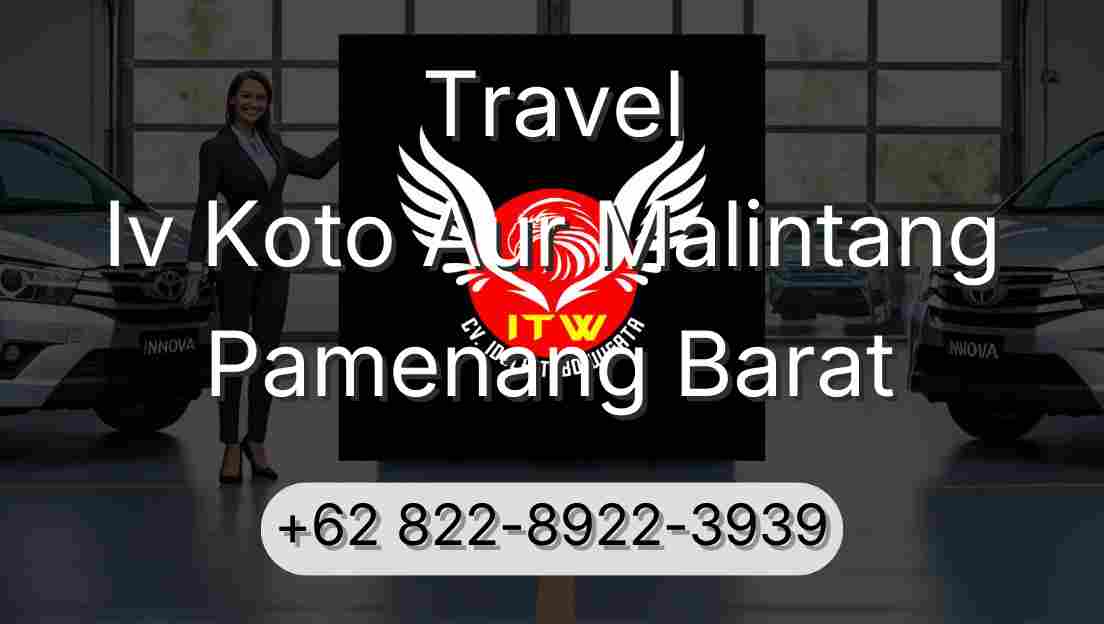 Travel Iv Koto Aur Malintang Pamenang Barat