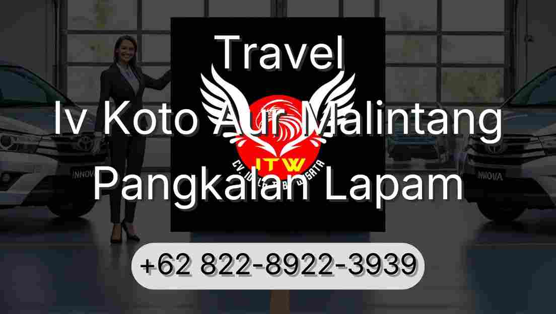 Travel Iv Koto Aur Malintang Pangkalan Lapam
