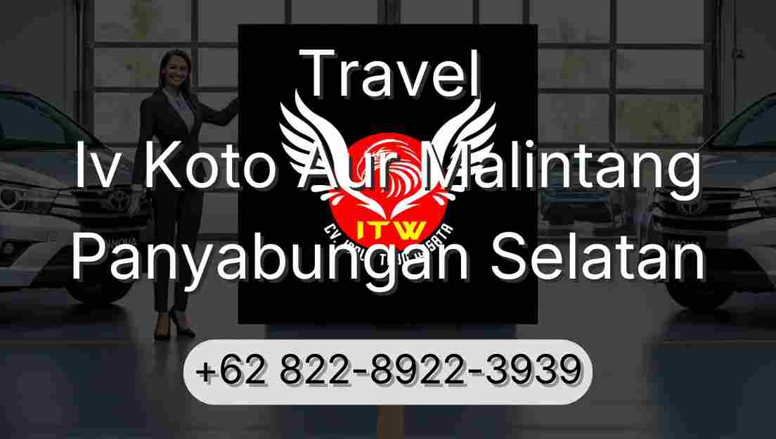 Travel Iv Koto Aur Malintang Panyabungan Selatan