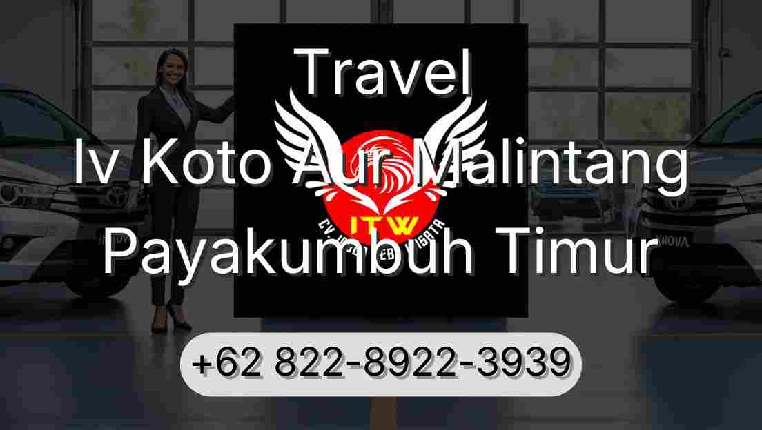 Travel Iv Koto Aur Malintang Payakumbuh Timur