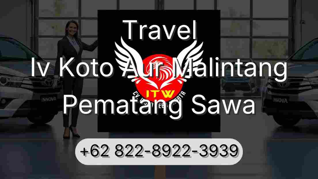 Travel Iv Koto Aur Malintang Pematang Sawa