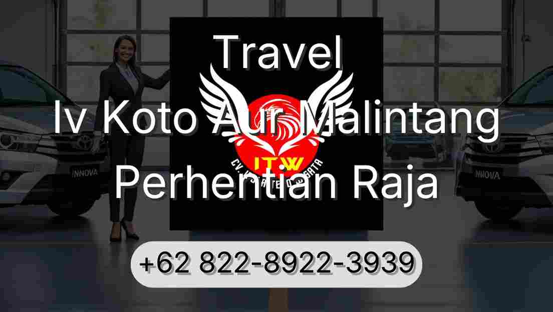 Travel Iv Koto Aur Malintang Perhentian Raja