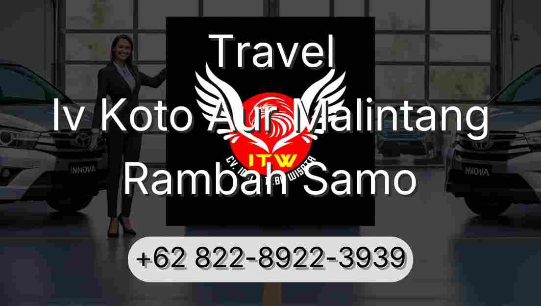 Travel Iv Koto Aur Malintang Rambah Samo
