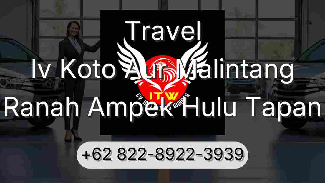 Travel Iv Koto Aur Malintang Ranah Ampek Hulu Tapan