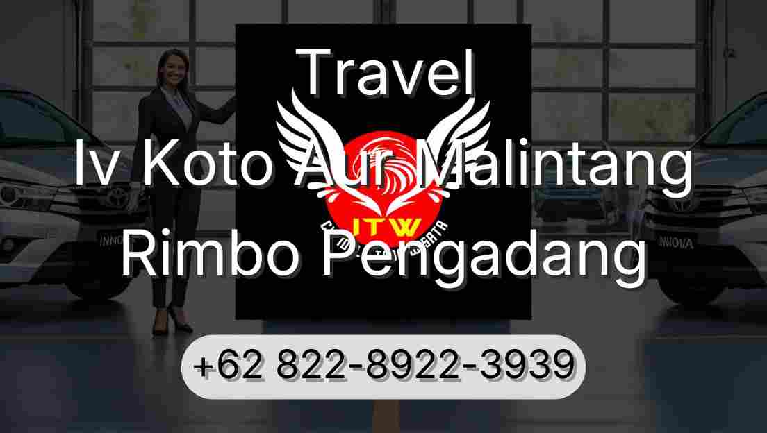 Travel Iv Koto Aur Malintang Rimbo Pengadang