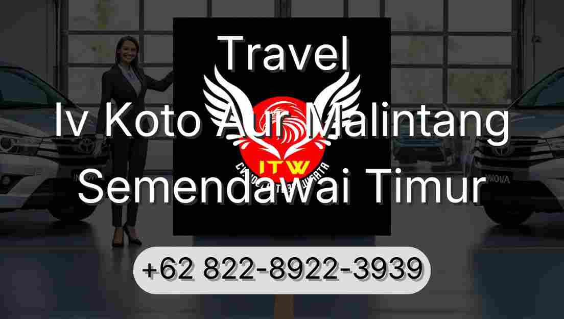 Travel Iv Koto Aur Malintang Semendawai Timur
