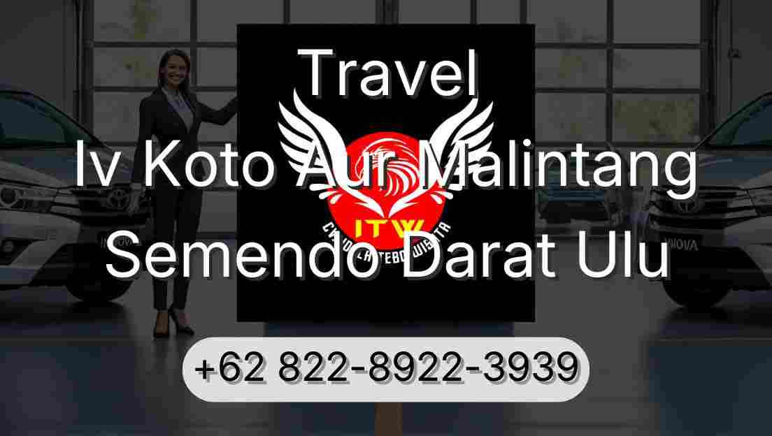 Travel Iv Koto Aur Malintang Semendo Darat Ulu