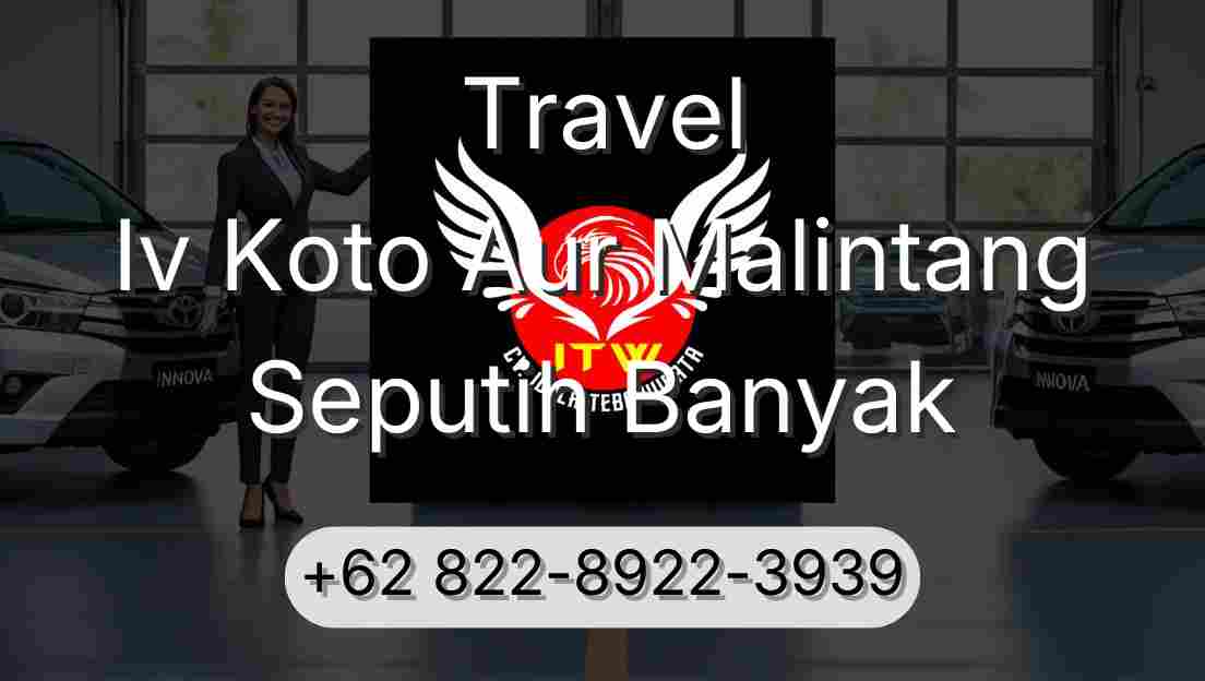 Travel Iv Koto Aur Malintang Seputih Banyak