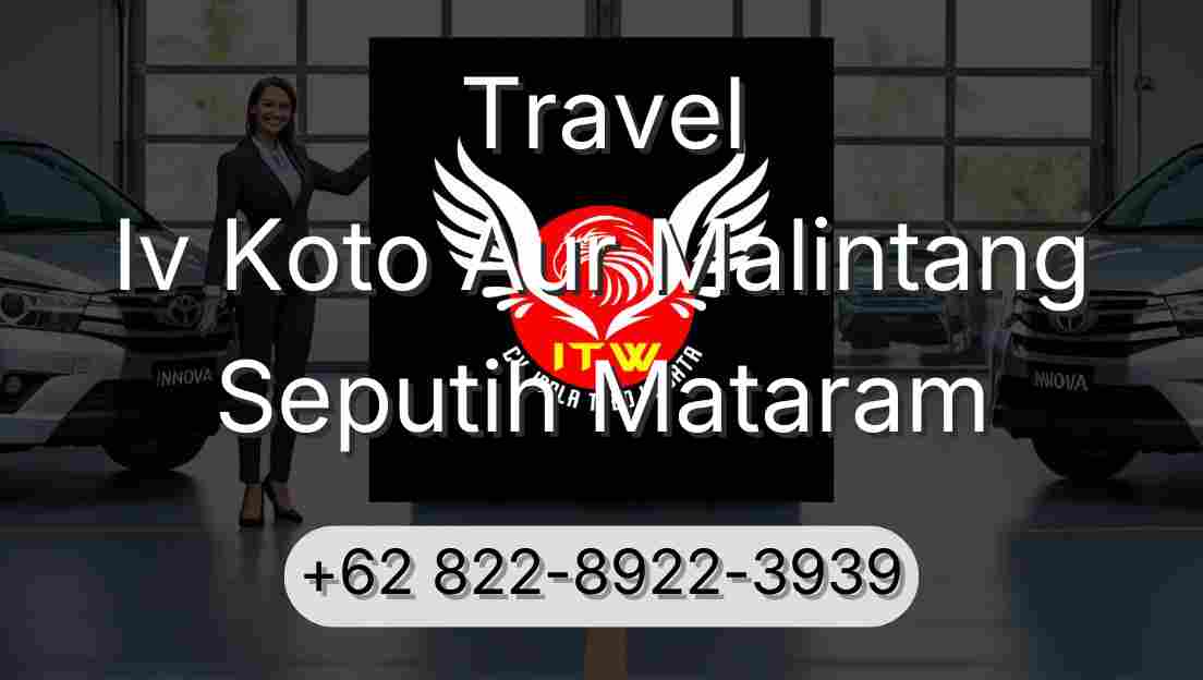 Travel Iv Koto Aur Malintang Seputih Mataram