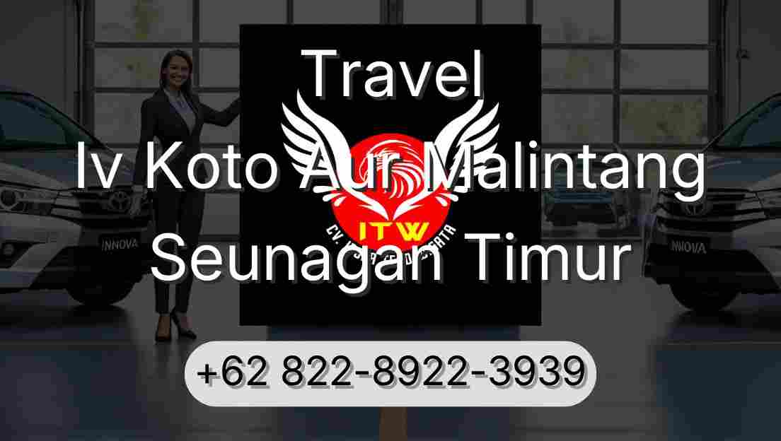 Travel Iv Koto Aur Malintang Seunagan Timur
