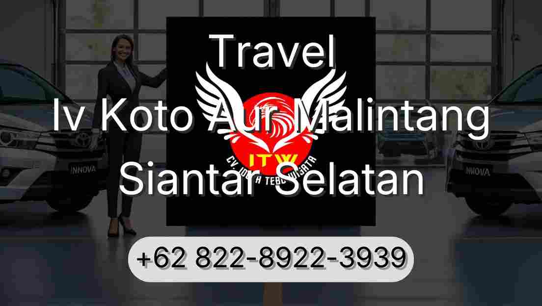 Travel Iv Koto Aur Malintang Siantar Selatan