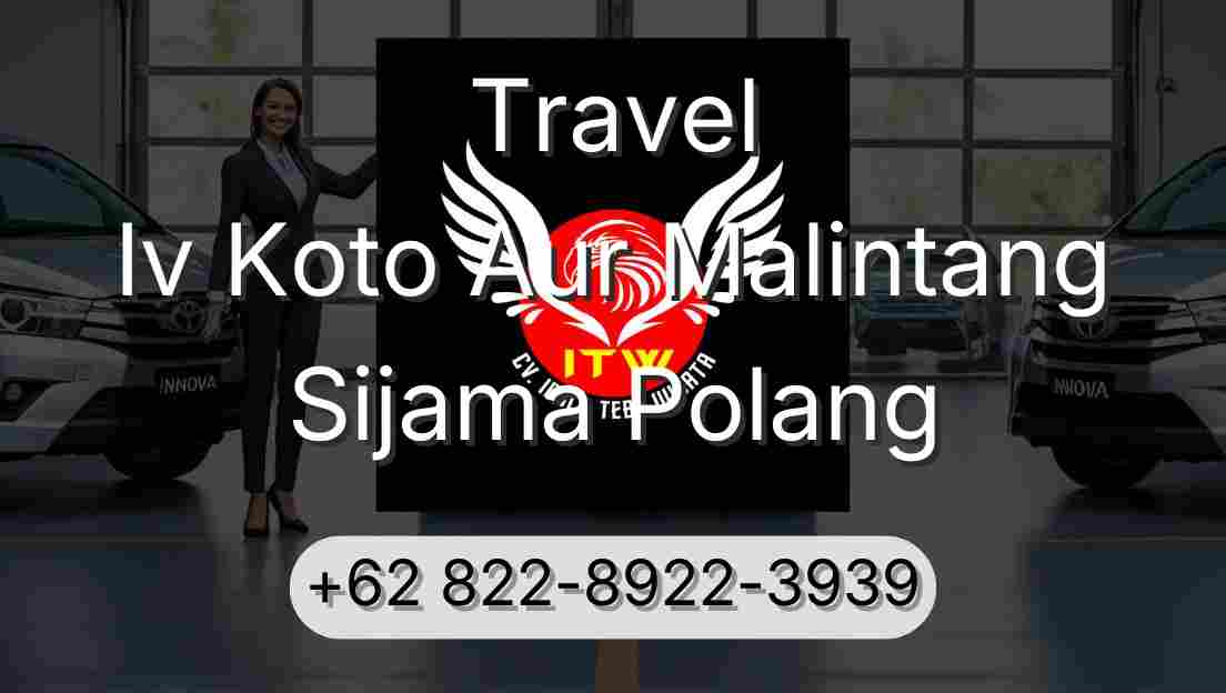 Travel Iv Koto Aur Malintang Sijama Polang