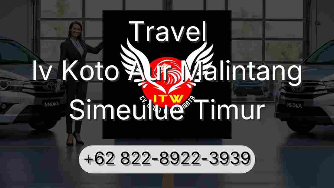 Travel Iv Koto Aur Malintang Simeulue Timur