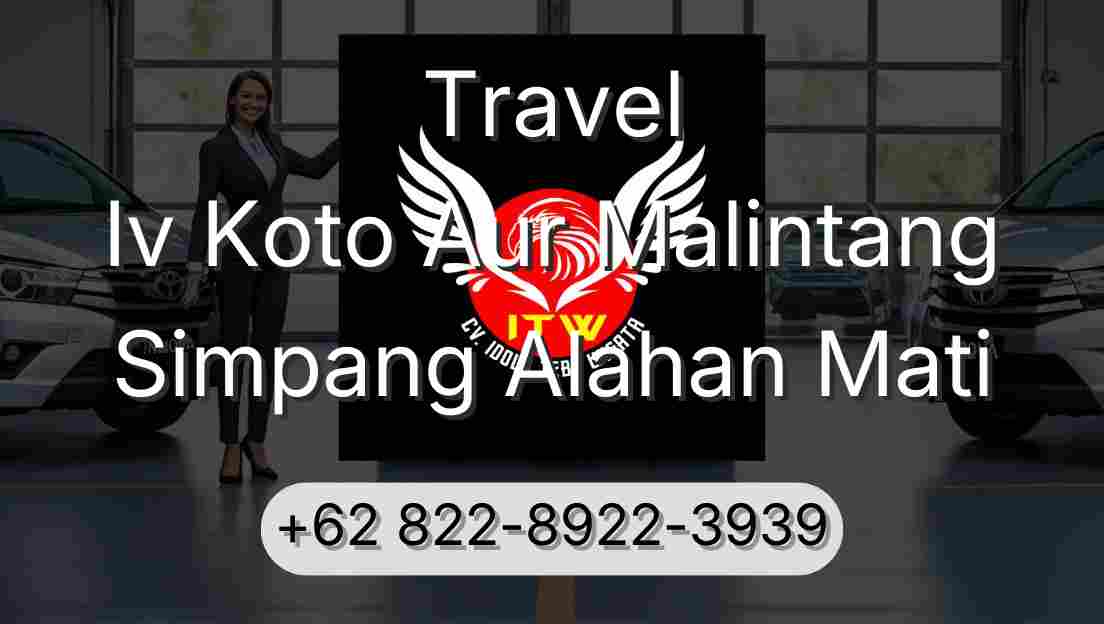 Travel Iv Koto Aur Malintang Simpang Alahan Mati
