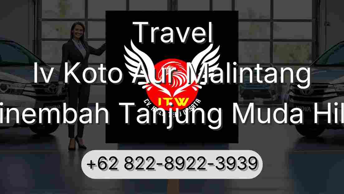 Travel Iv Koto Aur Malintang Sinembah Tanjung Muda Hilir