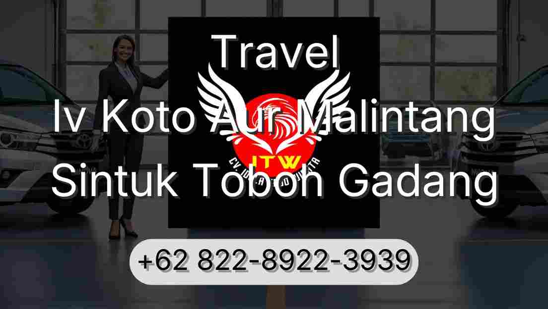Travel Iv Koto Aur Malintang Sintuk Toboh Gadang