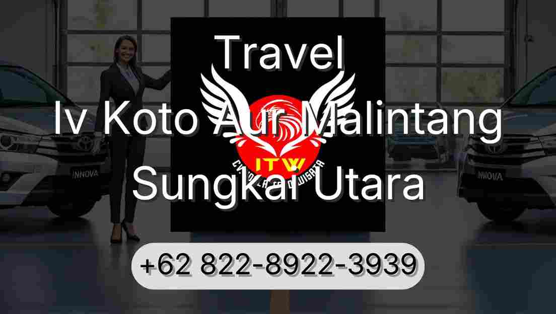 Travel Iv Koto Aur Malintang Sungkai Utara