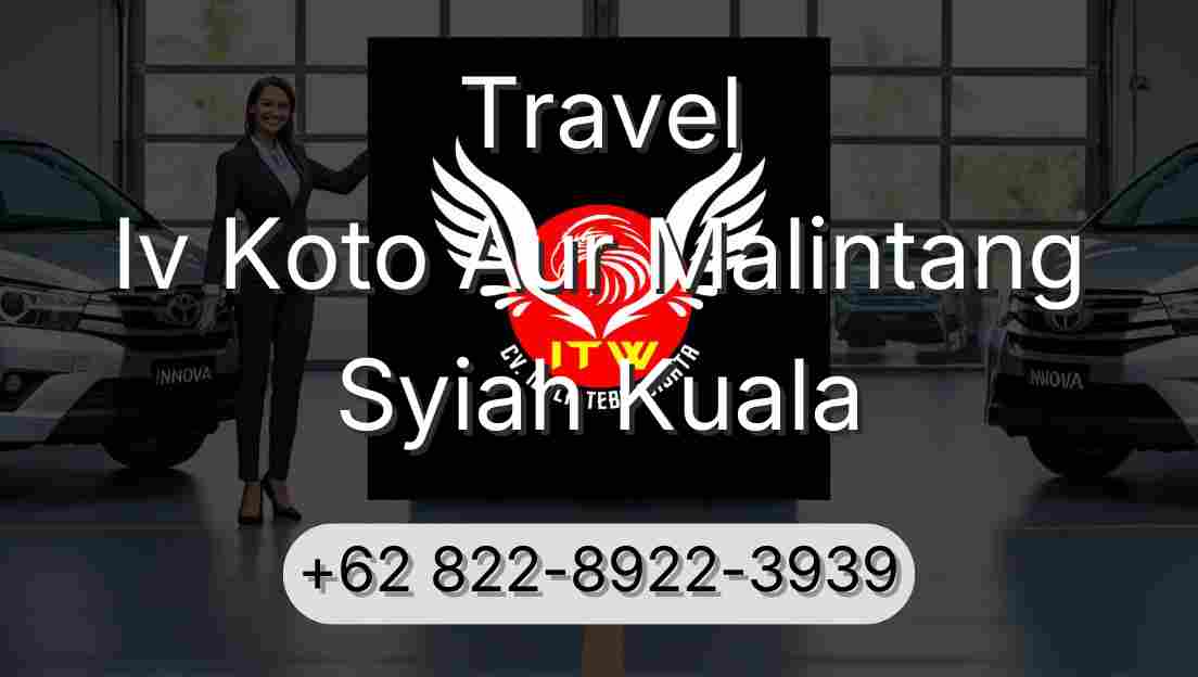 Travel Iv Koto Aur Malintang Syiah Kuala