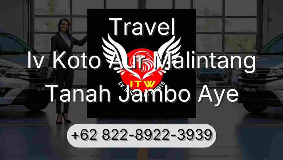 Travel Iv Koto Aur Malintang Tanah Jambo Aye