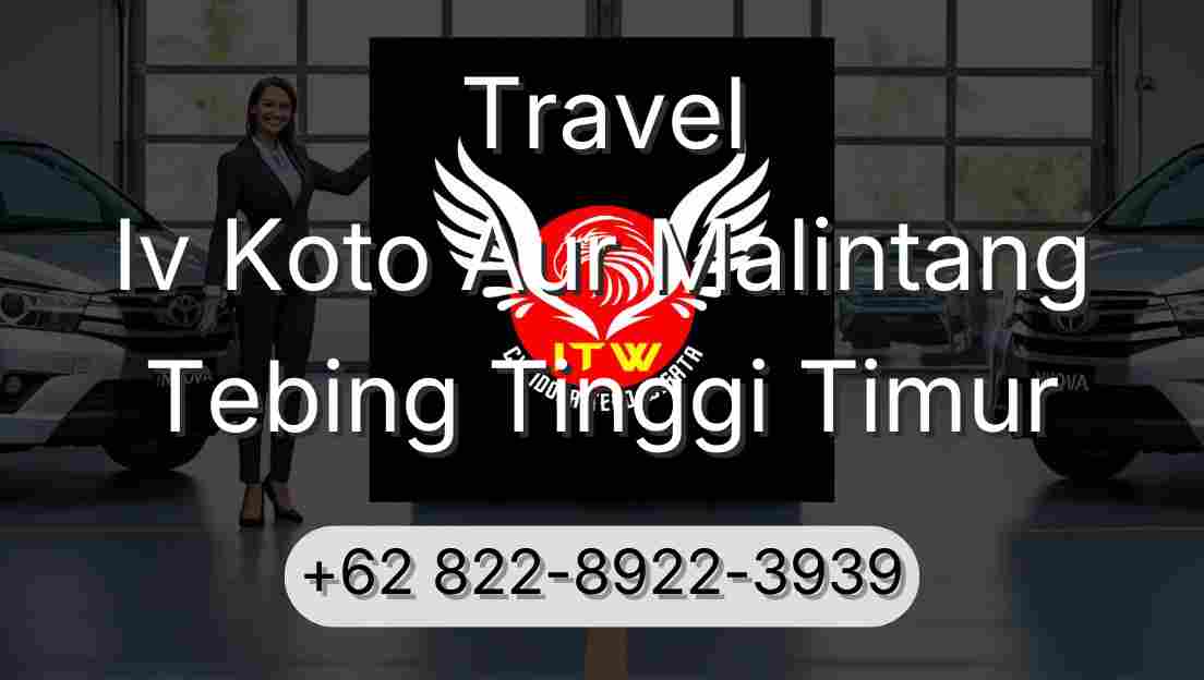 Travel Iv Koto Aur Malintang Tebing Tinggi Timur