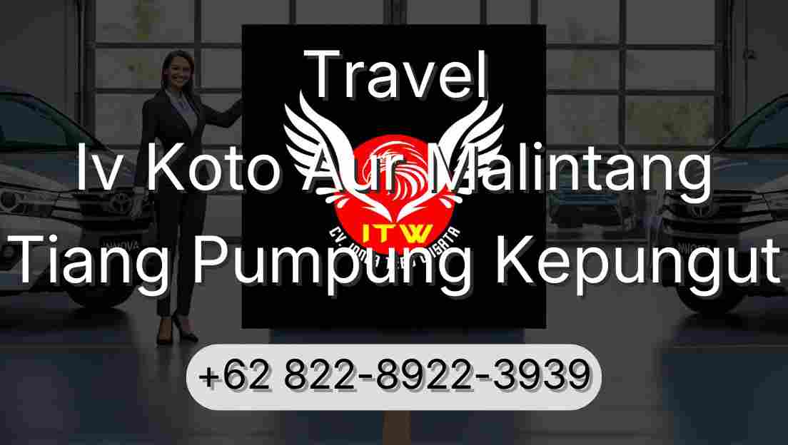 Travel Iv Koto Aur Malintang Tiang Pumpung Kepungut