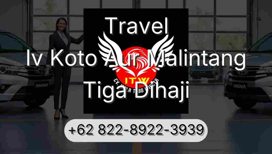 Travel Iv Koto Aur Malintang Tiga Dihaji