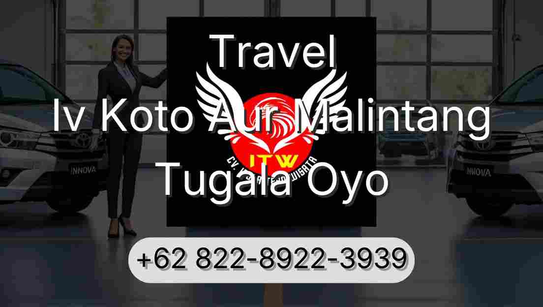 Travel Iv Koto Aur Malintang Tugala Oyo