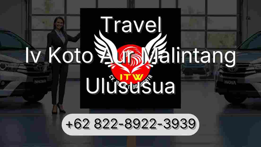 Travel Iv Koto Aur Malintang Ulususua