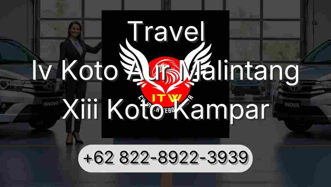 Travel Iv Koto Aur Malintang Xiii Koto Kampar