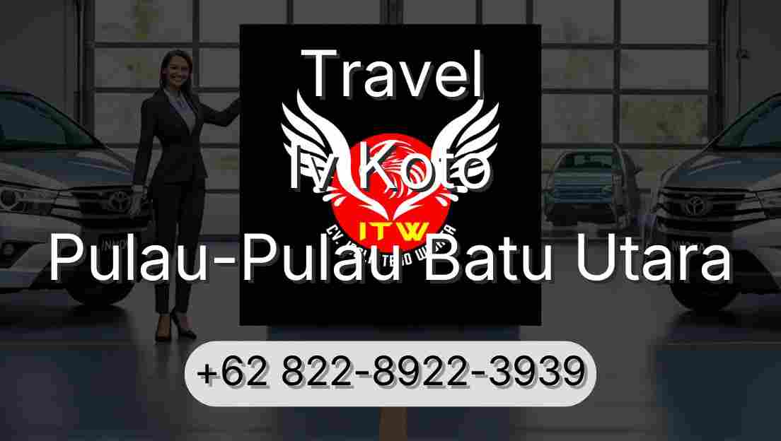 Travel Iv Koto Pulau-Pulau Batu Utara