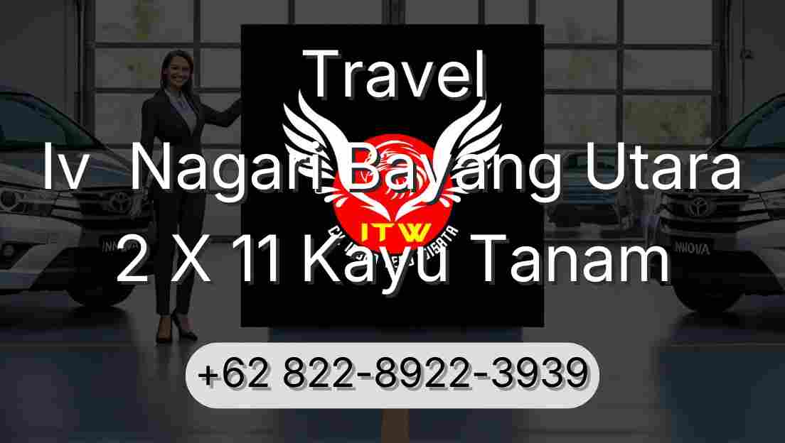 Travel Iv  Nagari Bayang Utara 2 X 11 Kayu Tanam
