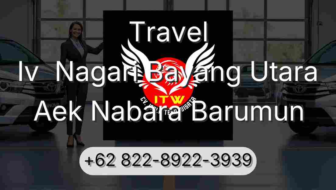 Travel Iv  Nagari Bayang Utara Aek Nabara Barumun