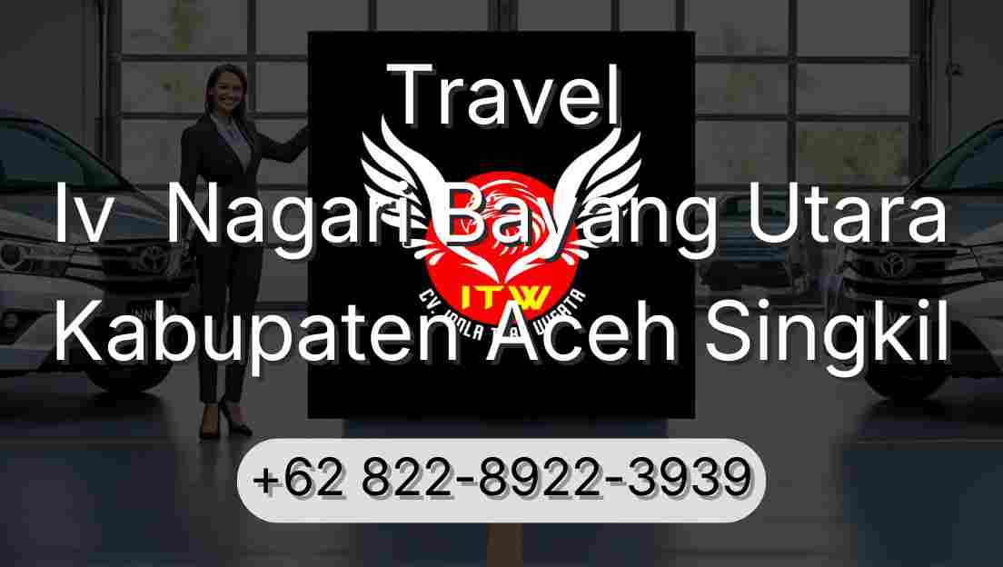 Travel Iv  Nagari Bayang Utara Kabupaten Aceh Singkil