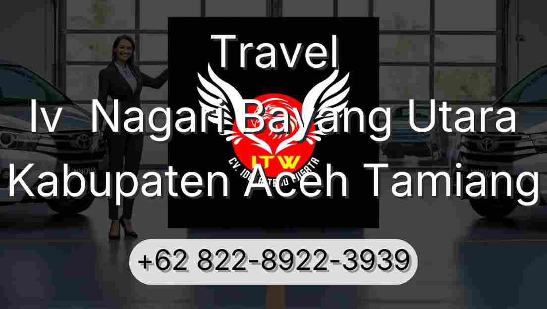 Travel Iv  Nagari Bayang Utara Kabupaten Aceh Tamiang