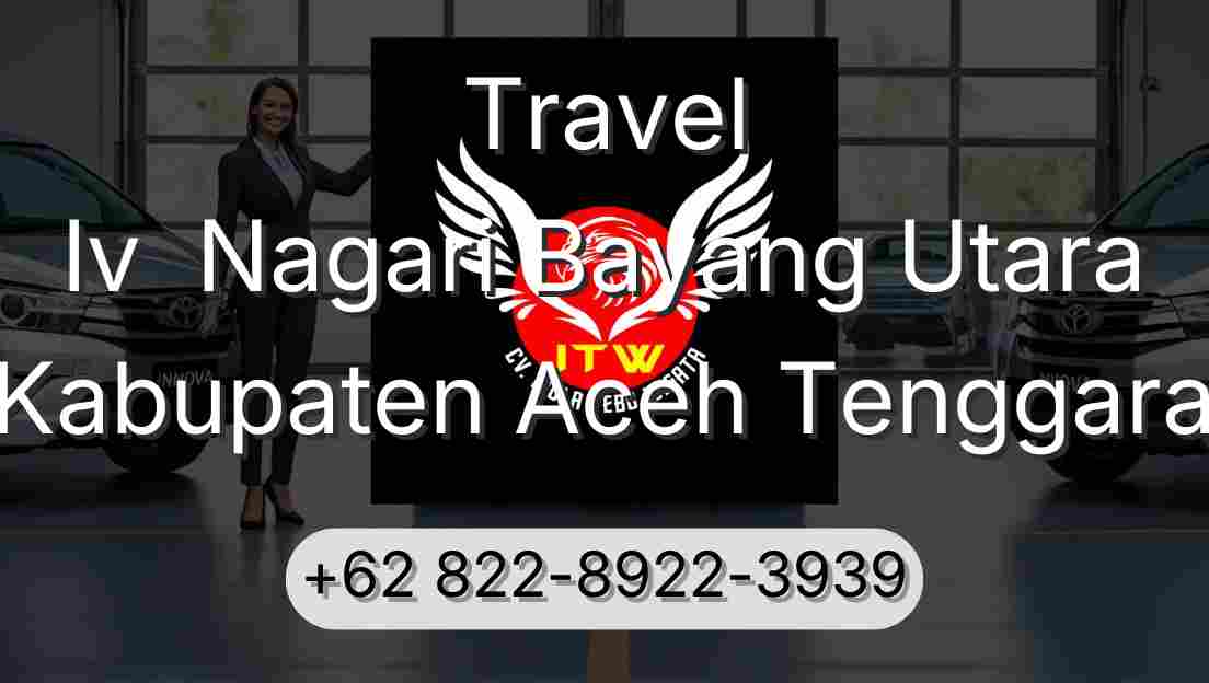 Travel Iv  Nagari Bayang Utara Kabupaten Aceh Tenggara