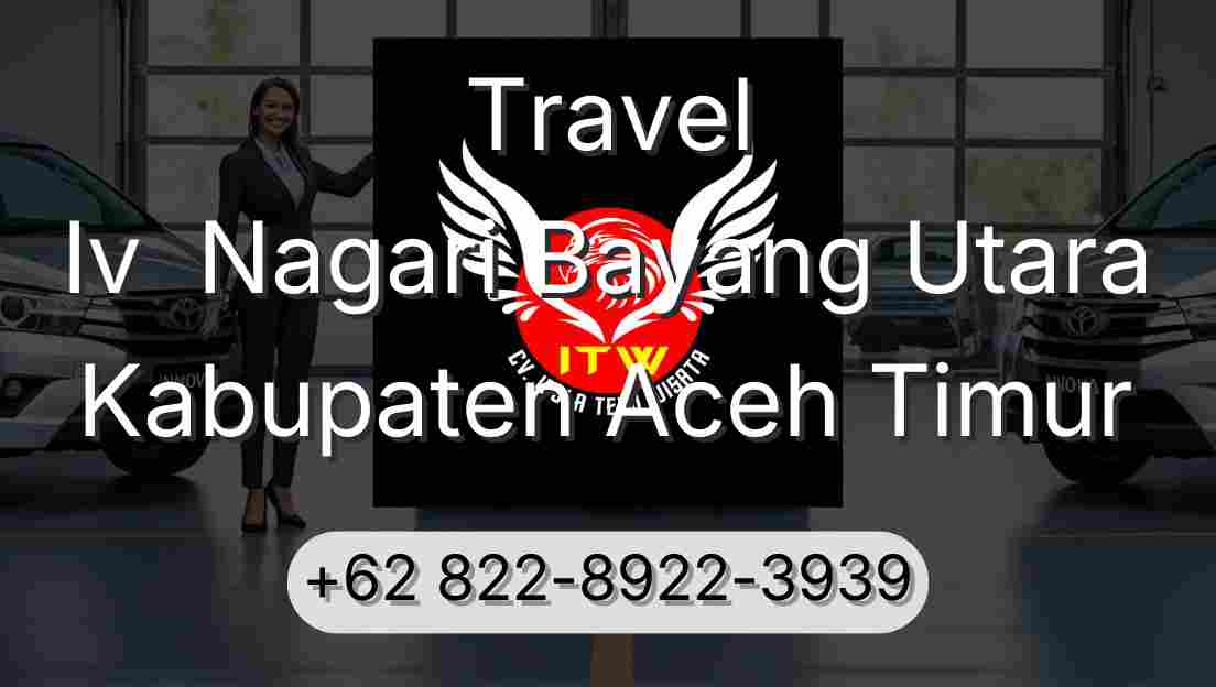 Travel Iv  Nagari Bayang Utara Kabupaten Aceh Timur
