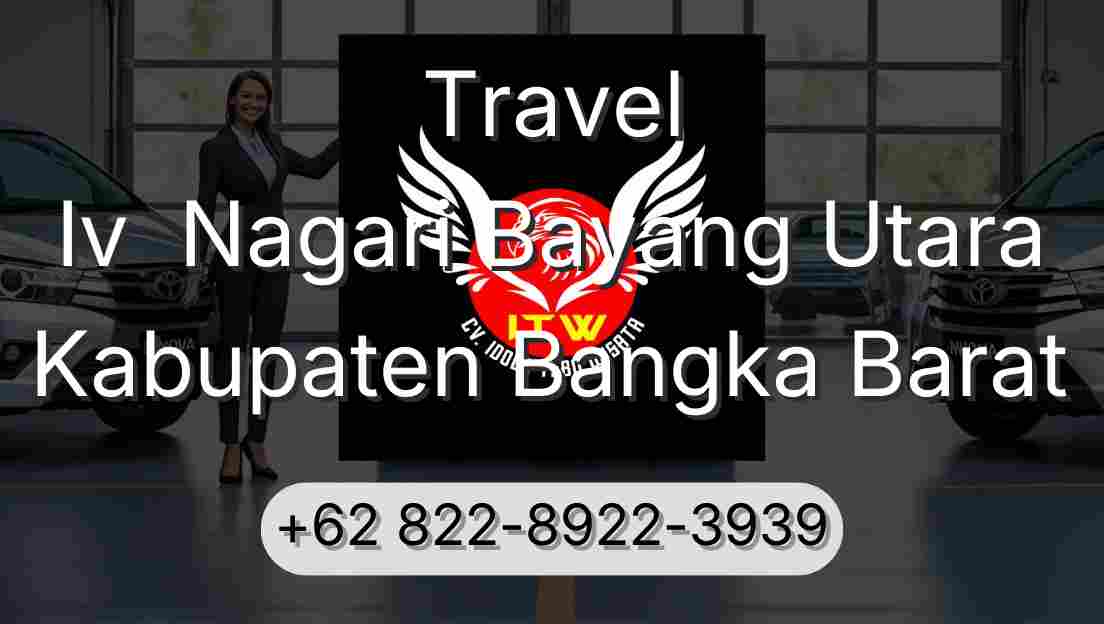 Travel Iv  Nagari Bayang Utara Kabupaten Bangka Barat