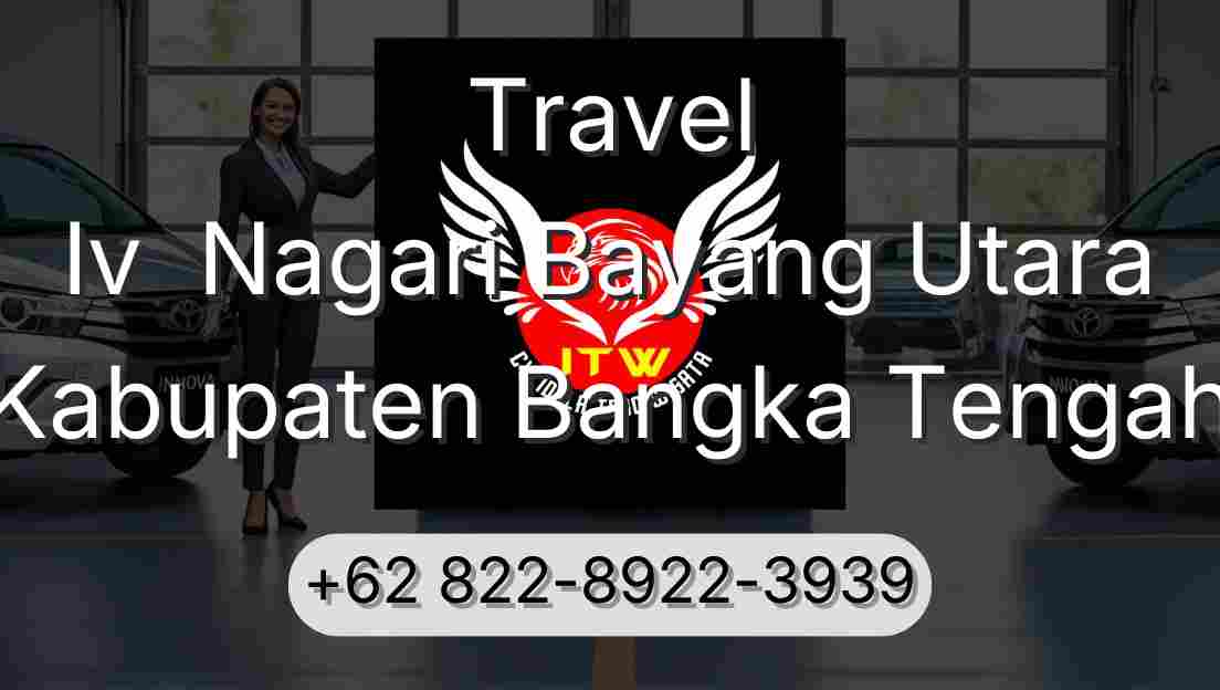 Travel Iv  Nagari Bayang Utara Kabupaten Bangka Tengah