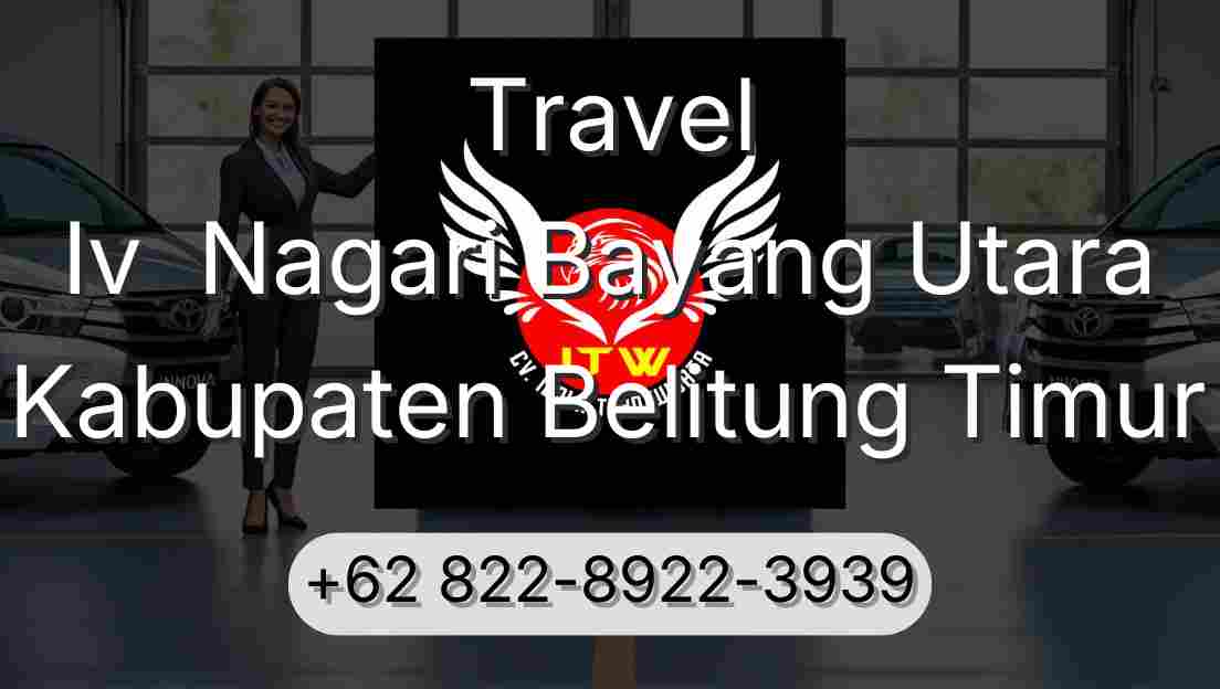 Travel Iv  Nagari Bayang Utara Kabupaten Belitung Timur