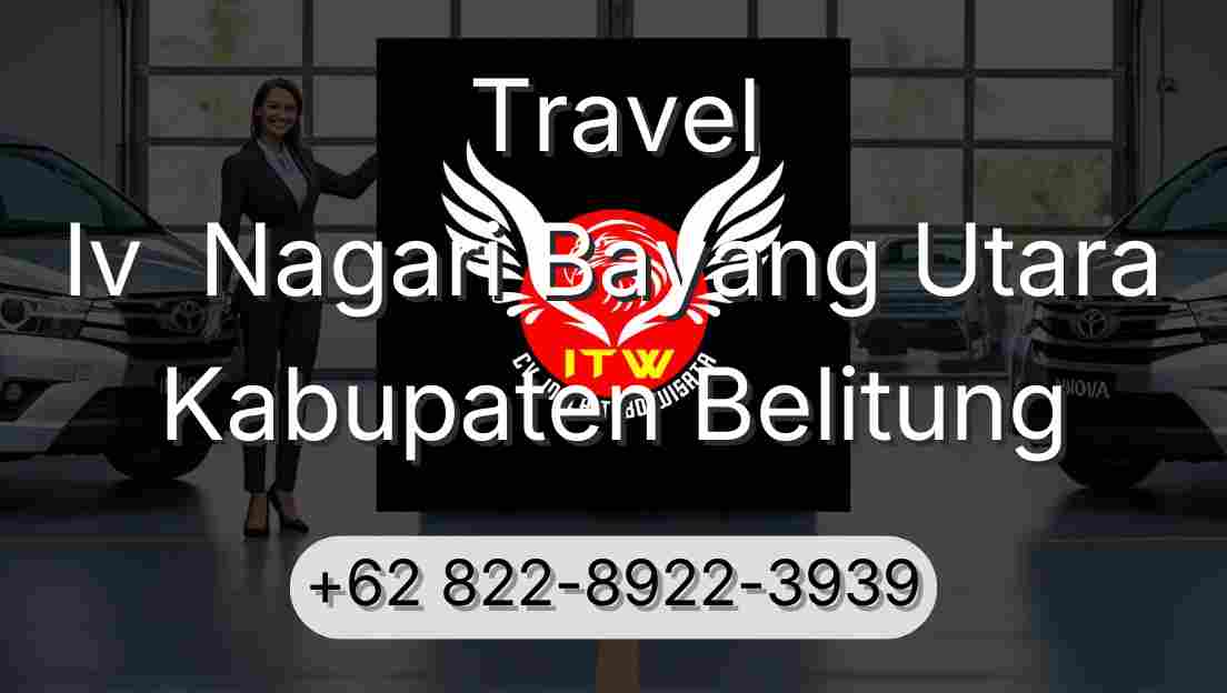 Travel Iv  Nagari Bayang Utara Kabupaten Belitung