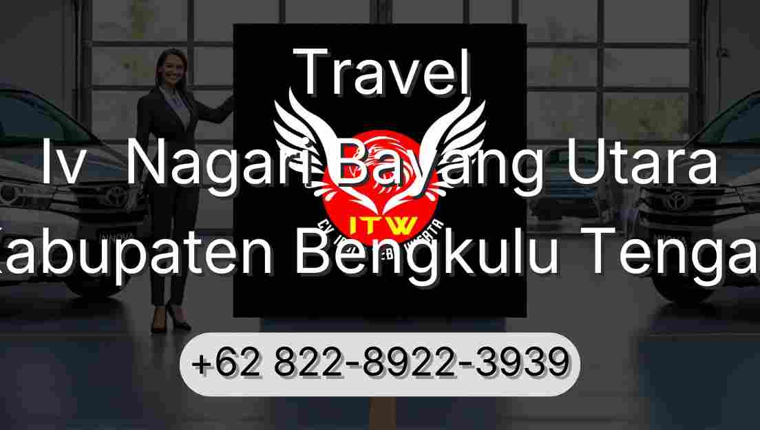 Travel Iv  Nagari Bayang Utara Kabupaten Bengkulu Tengah