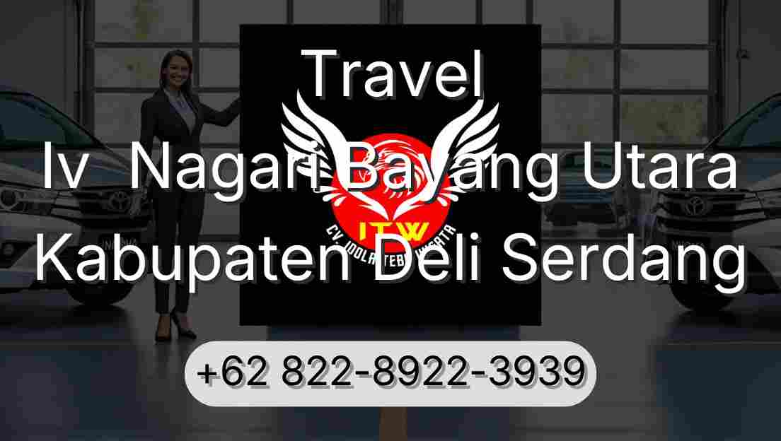 Travel Iv  Nagari Bayang Utara Kabupaten Deli Serdang