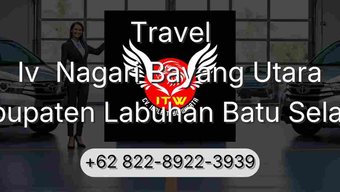 Travel Iv  Nagari Bayang Utara Kabupaten Labuhan Batu Selatan