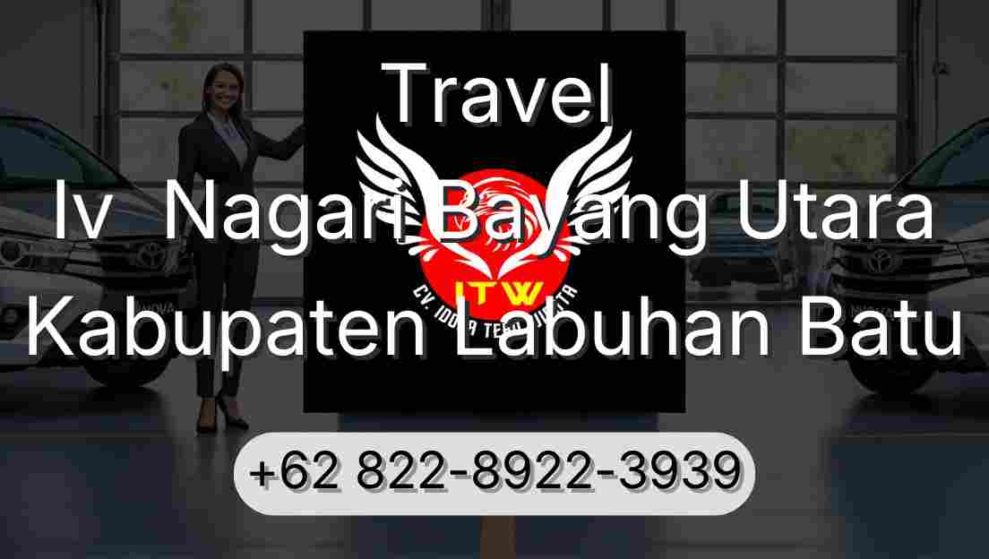 Travel Iv  Nagari Bayang Utara Kabupaten Labuhan Batu