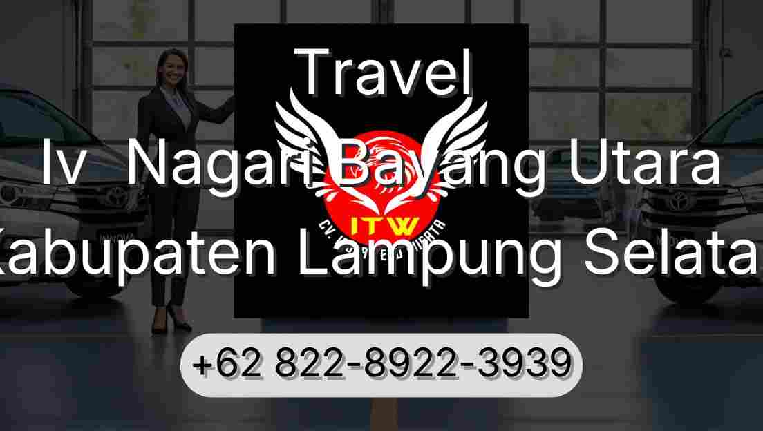 Travel Iv  Nagari Bayang Utara Kabupaten Lampung Selatan