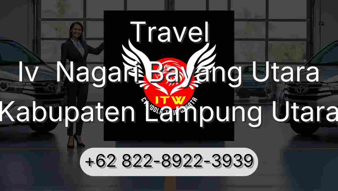 Travel Iv  Nagari Bayang Utara Kabupaten Lampung Utara