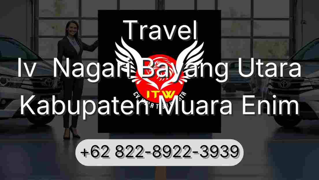 Travel Iv  Nagari Bayang Utara Kabupaten Muara Enim